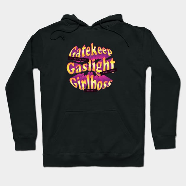 Gatekeep Gaslight Girlboss Hoodie by deb draws